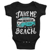 Take Me To The Beach Baby Onesie-CA LIMITED